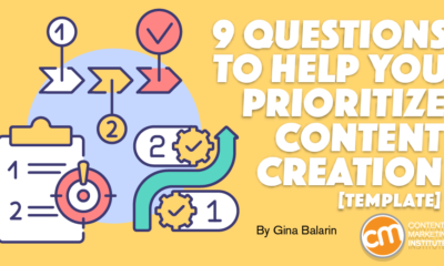 9 Questions to Help You Prioritize Content Creation [Template]