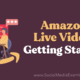 Amazon Live Video: Getting Started