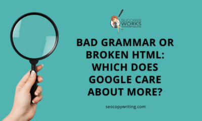 Bad Grammar or Broken HTML: Which Does Google Care about More?
