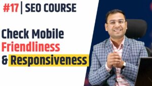 Checking Mobile Friendliness & Responsiveness | Latest SEO Course | #17