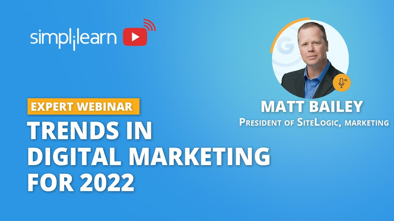 Digital Marketing Trends 2022 | Digital Marketing Future And Career In 2022 | Simplilearn