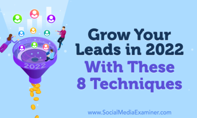 Grow Your Leads in 2022 With These 8 Techniques