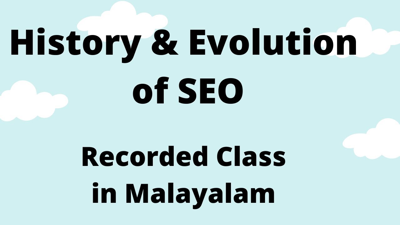 History and Evolution of SEO Recorded Class - Digital Marketing & Tutorial Video in Malayalam