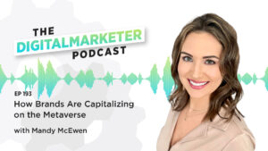How Brands Are Capitalizing on the Metaverse with Mandy McEwen