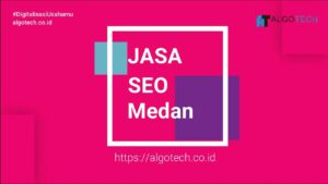 Jasa SEO Profesional Di Medan - Digital Marketing Indonesia