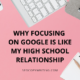 Why Focusing On Google Is Like My High School Relationship