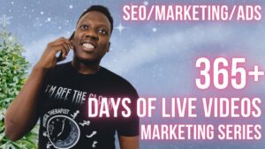 365 Days of Live Videos about SEO, Marketing, & Your Business/Brand -  Day 20