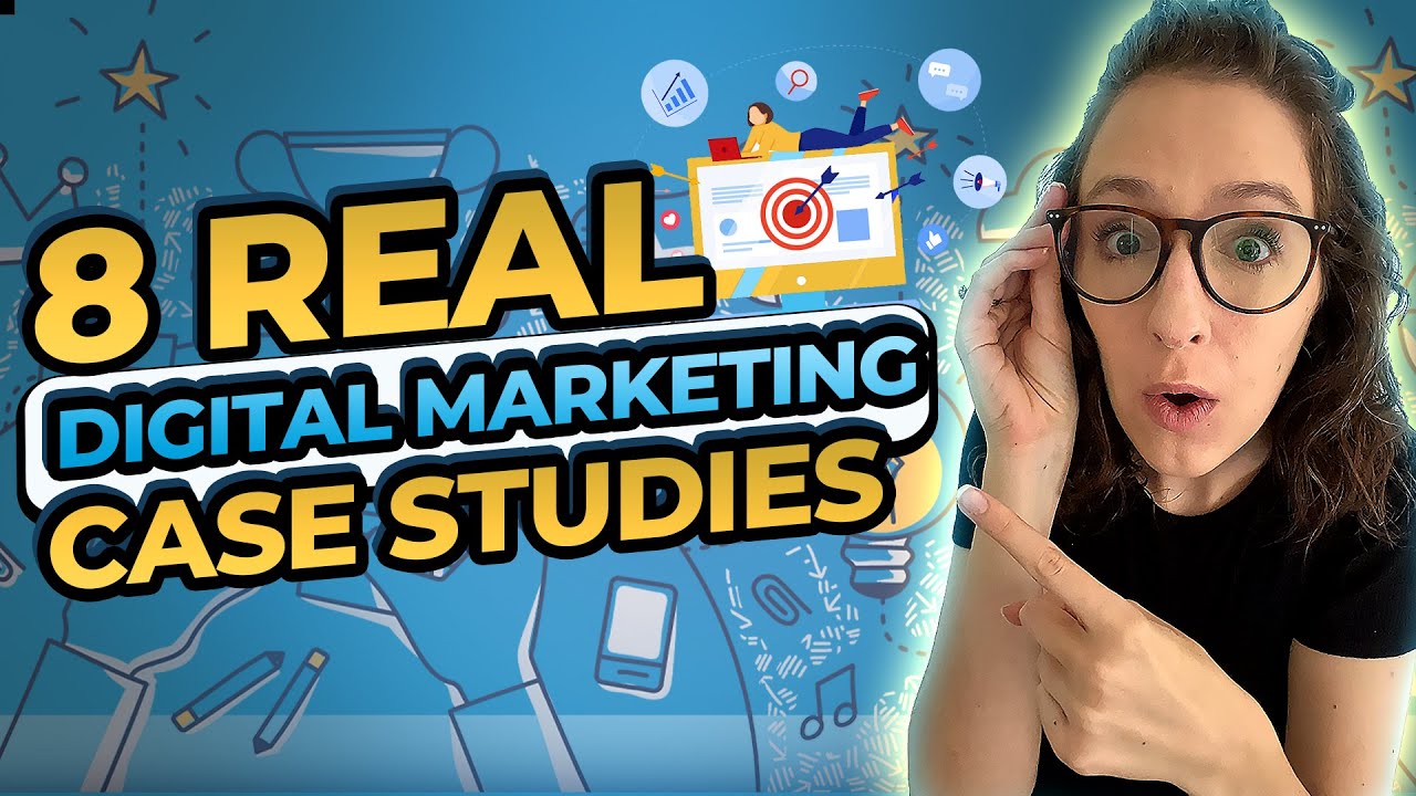 8 Real Digital Marketing Case Studies