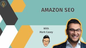 Amazon SEO with Mark Casey