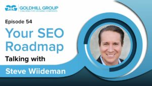 Episode 54 - Your SEO Roadmap: Talking with Steve Wiideman