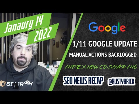 Google 1/11 Search Algorithm Update, Manual Actions Delayed, Core Update Specifics & Microsoft Bing IndexNow News