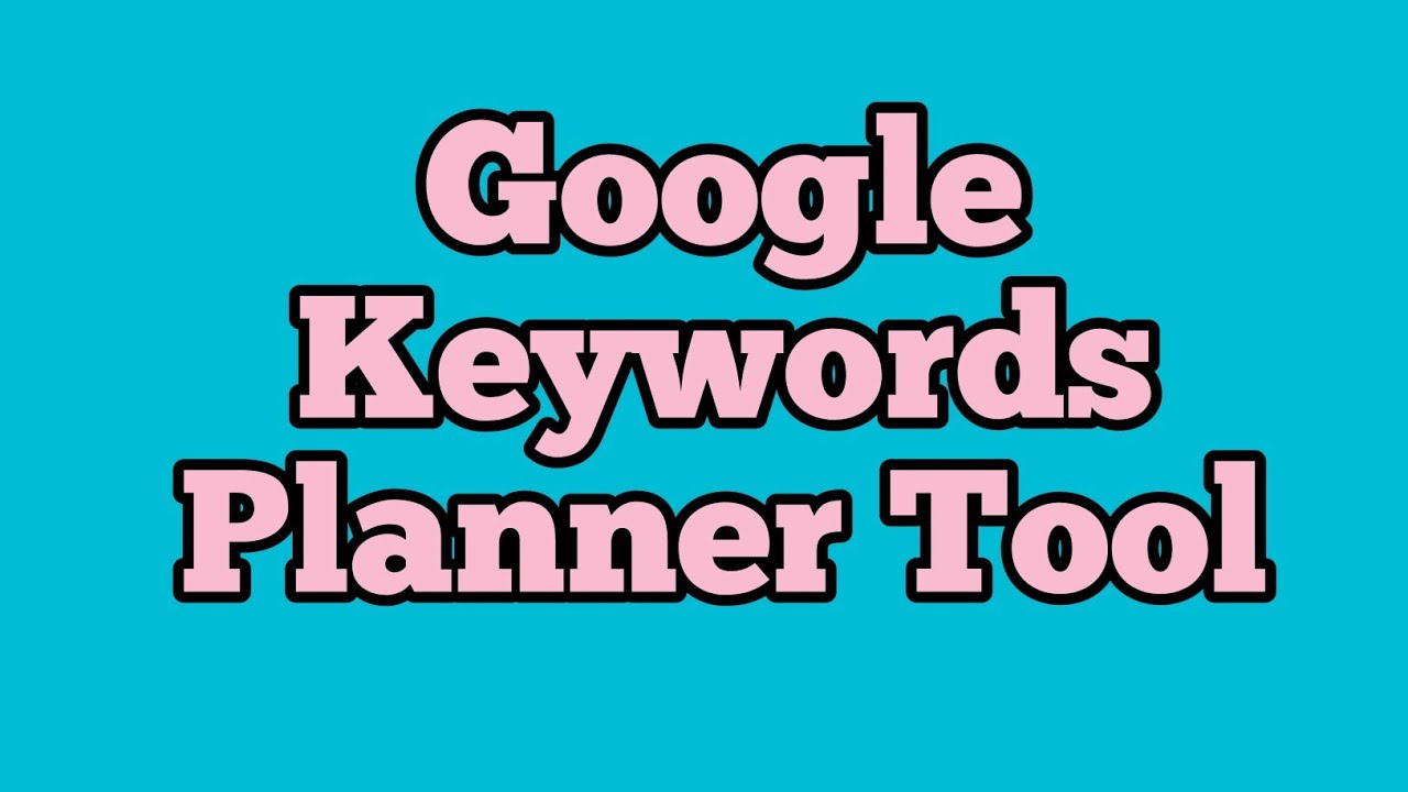 Google Keywords Planner, Best Keywords Searching Tool, Find Best Keywords, SEO Tutorial