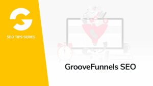 GrooveFunnels SEO