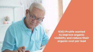 ICICI Prudential - SEO Case Study
