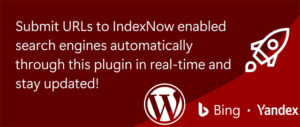 IndexNow WordPress Plugin Released