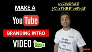 Make Branding Intro Video for CHANNEL   Increase Views SEO Search Enginer Optimization Strateriges