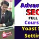 Part-12 | SEO Tutorial For Beginners| Advance SEO & Digital Marketing Course 2022| Yoast SEO Set Up