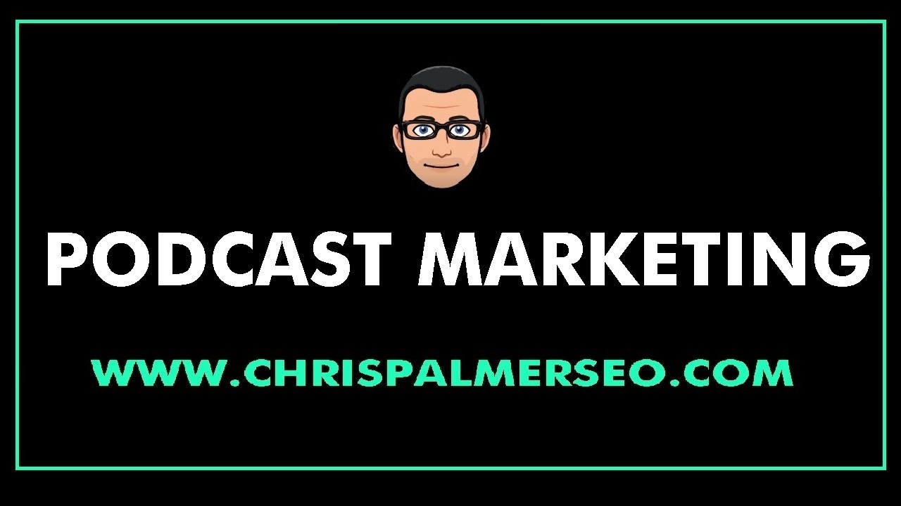 Podcast Marketing Services - Chris Palmer SEO