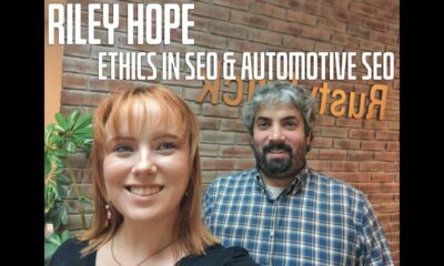 Riley Hope On Ethics in SEO & Automotive SEO : Vlog #154