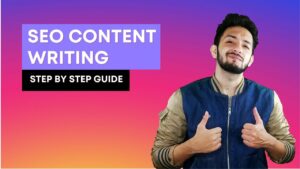 SEO Content Writing: A Step By Step Guide