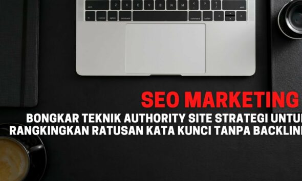 SEO Marketing  Strategi masuk Page One Google Tanpa Backlink