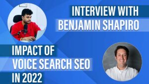 Shiv Gupta on Impact of Voice Search SEO in 2022 (Podcast)