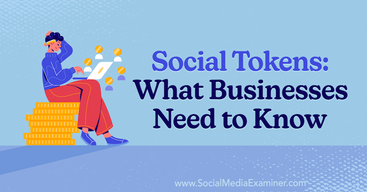 Social Tokens: What Businesses Need to Know