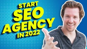 Start and Grow an SEO Agency in 2022