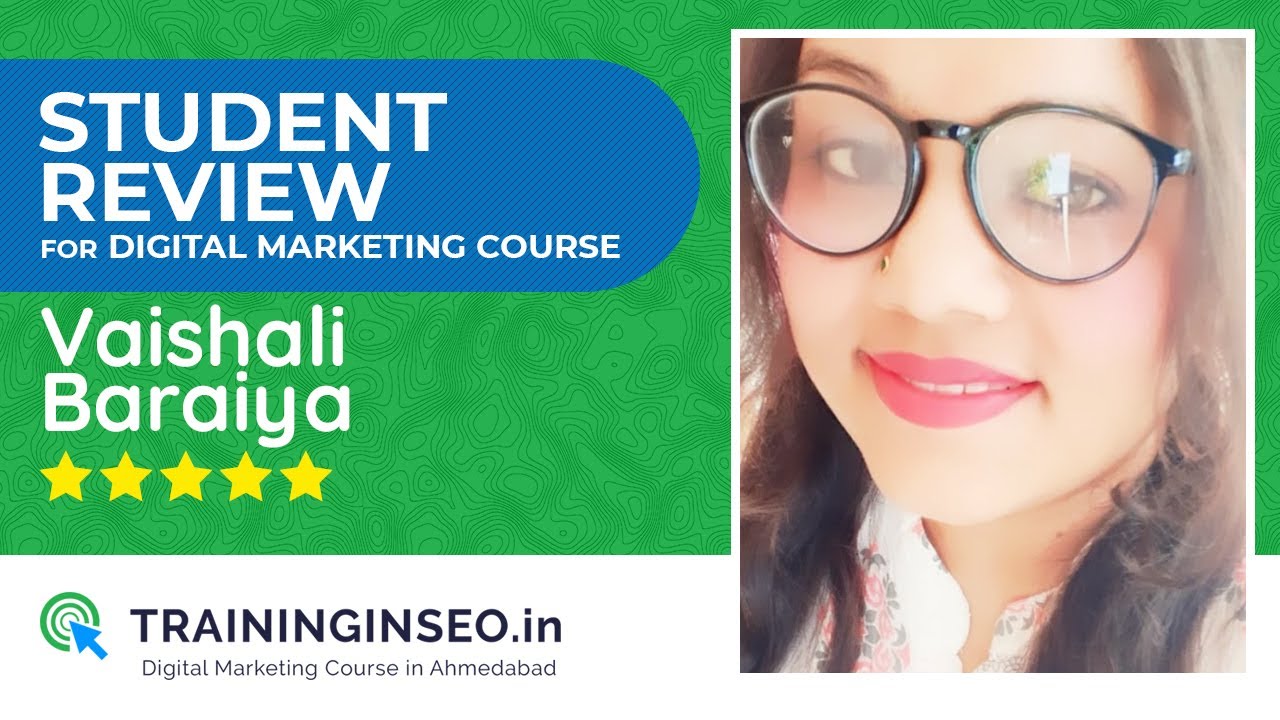 Student (Vaishali Baraiya) Feedback/Review About SEO & Digital Marketing Course in Ahmedabad