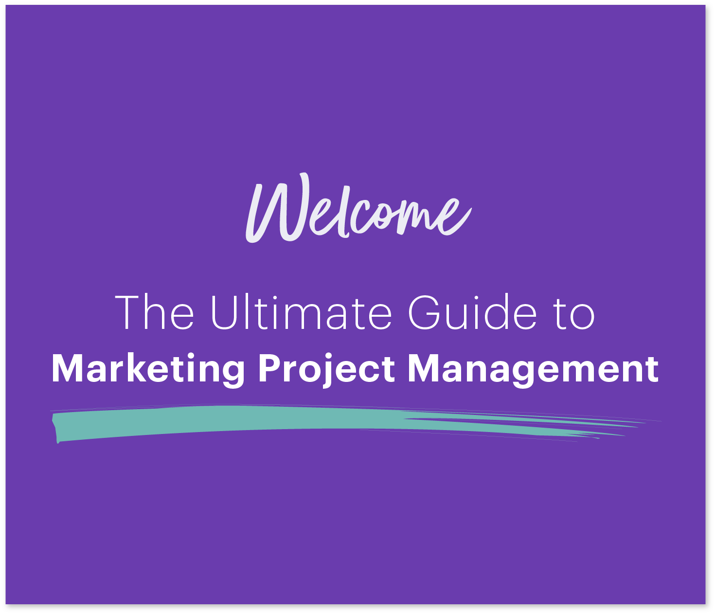 The Ultimate Guide to Marketing Project Management