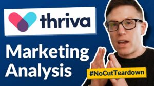 Thriva | Digital Marketing Analysis (#NoCutTeardown)