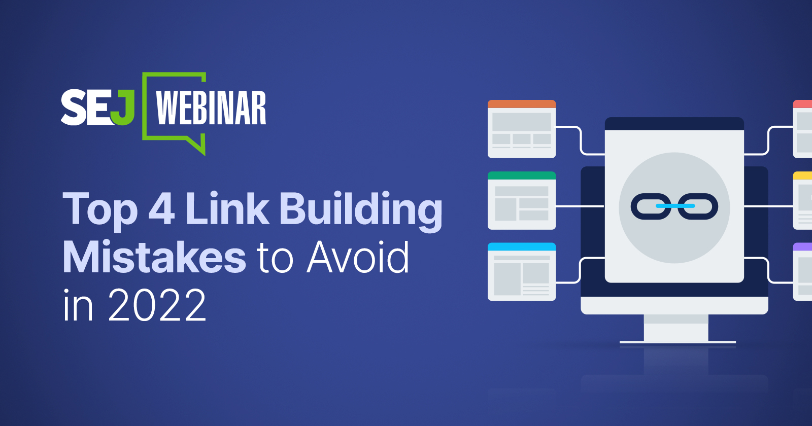 Top 4 Link Building Mistakes To Avoid In 2022 [Webinar]