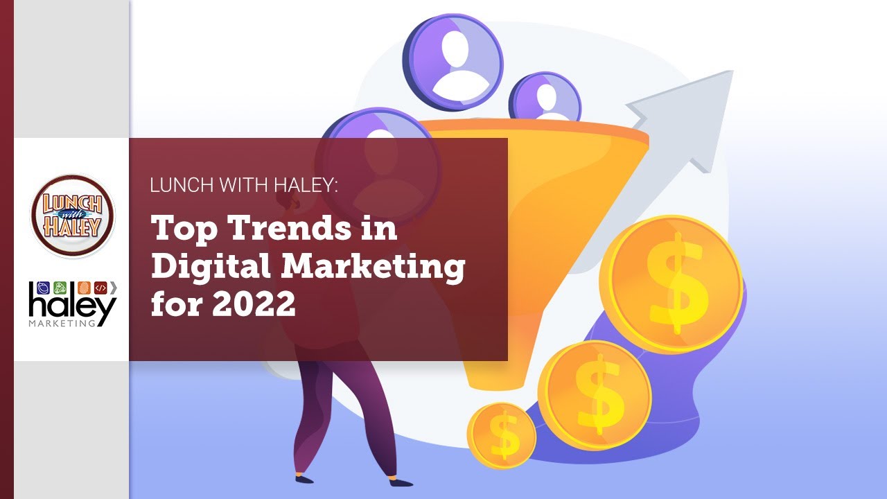 Top Trends in Digital Marketing for 2022