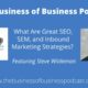 What Are Great SEO, SEM, and Inbound Marketing Strategies?