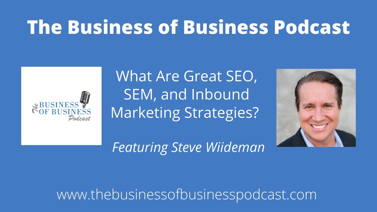 What Are Great SEO, SEM, and Inbound Marketing Strategies?