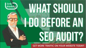 What Should I Do Before An SEO Audit