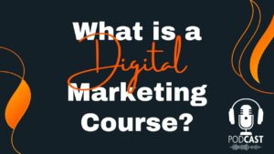 What is a Digital Marketing Course and How Worth is It? - A to Z Academy