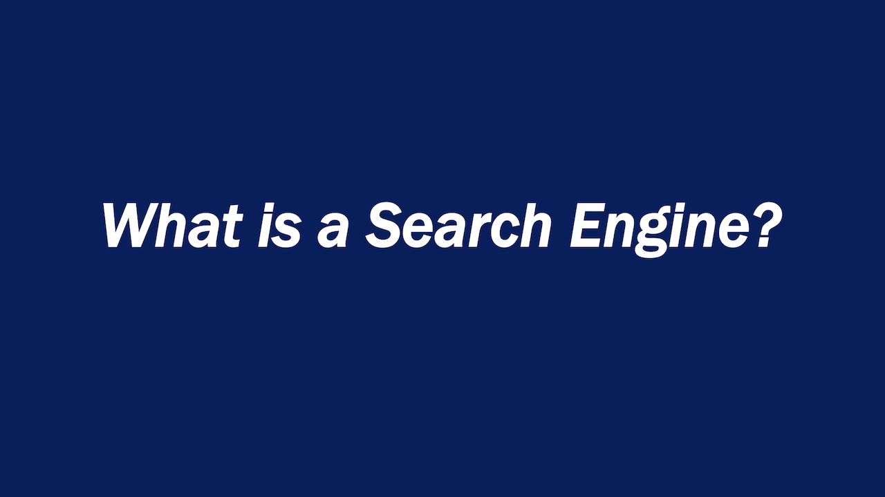 What is a Search Engine?