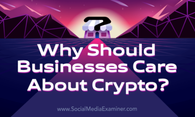 Why Should Businesses Care About Crypto?