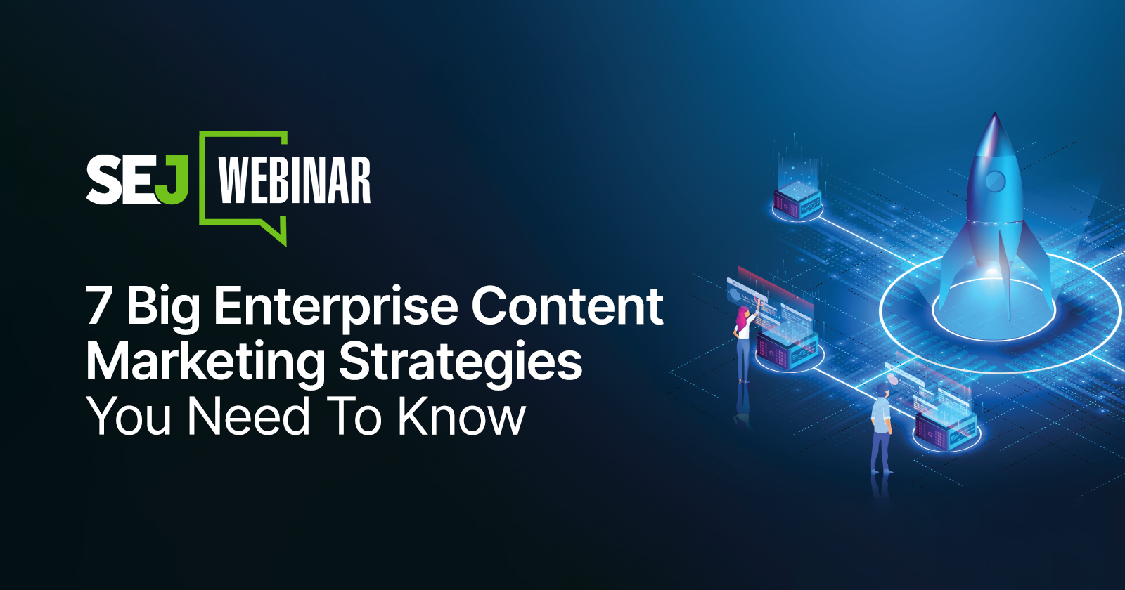 7 Big Enterprise Content Marketing Strategies You Need To Know