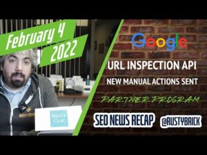 Google URL Inspection API, Manual Actions Galore, New Partner Programs, Earnings, MUM, Web3 & More
