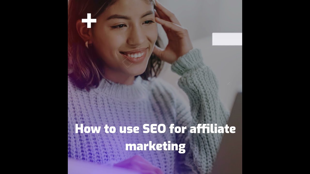 How To Use SEO For Affiliate Marketing And Make More Money