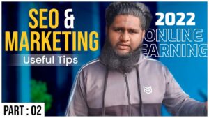 PART-2 : Marketing & SEO most useful Tips - Online Earning 2022 Tips