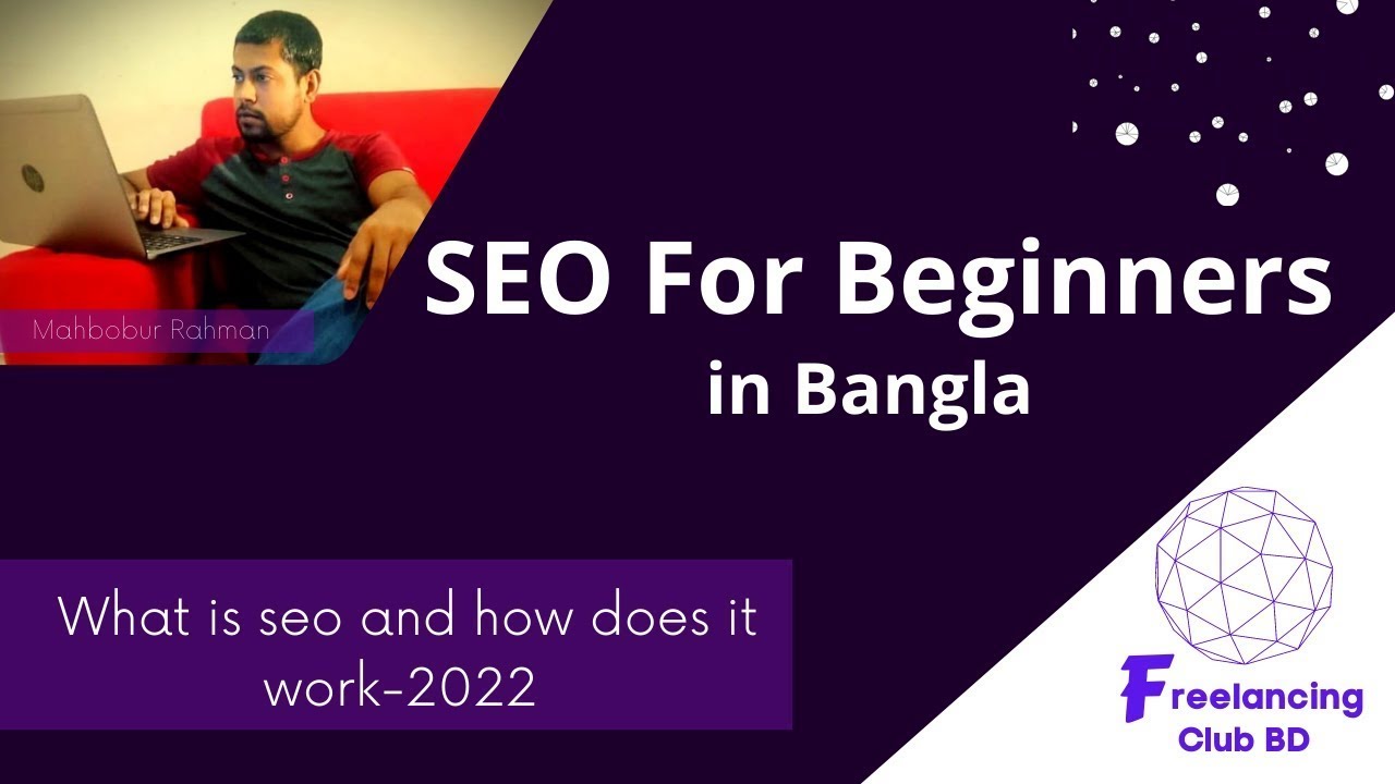 SEO Bangla tutorial for beginners what is seo and how does it work 2022 Class-8 Freelancing Club BD