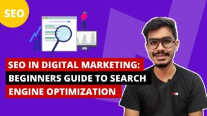 SEO In Digital Marketing | Beginners Guide To Search Engine Optimization