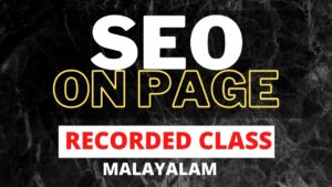 SEO On Page Optimization - Recorded SEO & Digital Marketing Class Video in Malayalam