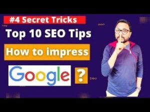 Secret Tricks 4: Top 10 SEO Tips in 2022 | How to impress Google in 2022 |