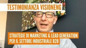 Strategia di Digital Marketing & SEO per l'industria B2B - Testimonianza Vision Engineering Italia