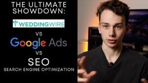 The Ultimate Showdown: SEO vs Google Ads vs Weddingwire/TheKnot