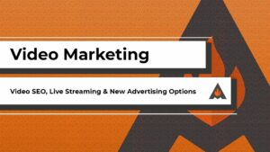 Video Marketing: SEO, Live Streaming & New Advertising Options - January 2022 Webinar by Anvil Media